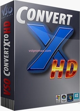 VSO ConvertXtoHD Crack - vstpromax.com